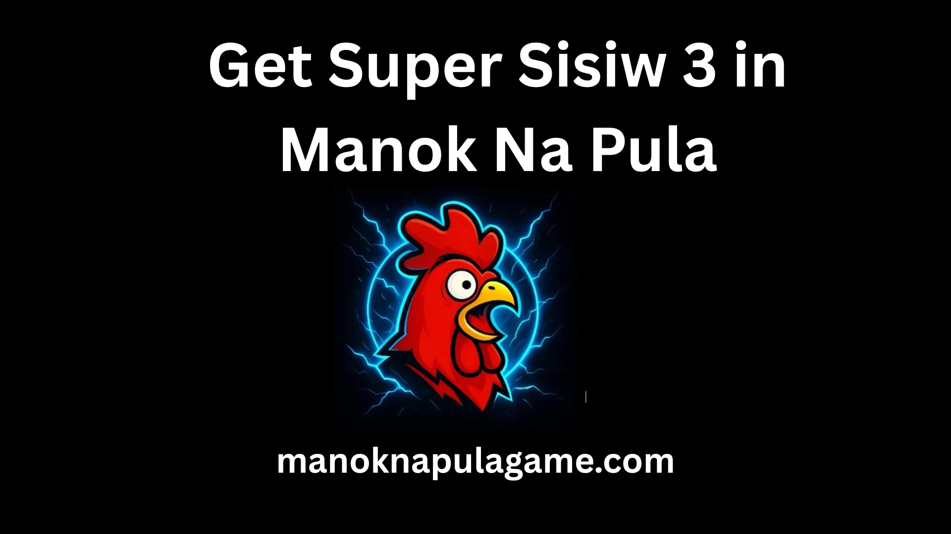 Get Super Sisiw 3 in Manok Na Pula
