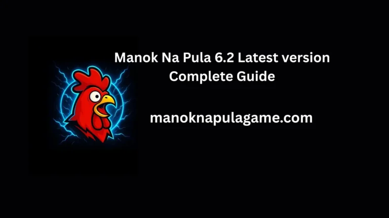 Manok Na Pula 6.2 Latest version Complete Guide